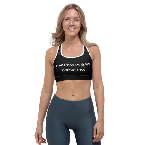 Motivational Woman's Black Sports Bra - Pain Today Gain Tommorrow (4)