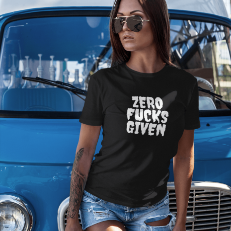 Zero Fcks Given – Womans T-Shirt