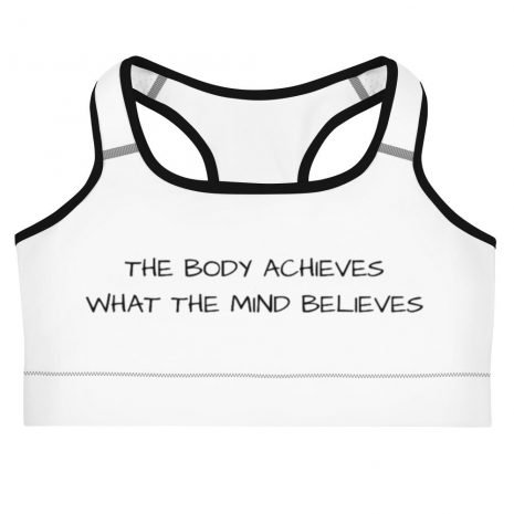 The Body Achieves What The Mind Believes Inspirational White Sports Bra