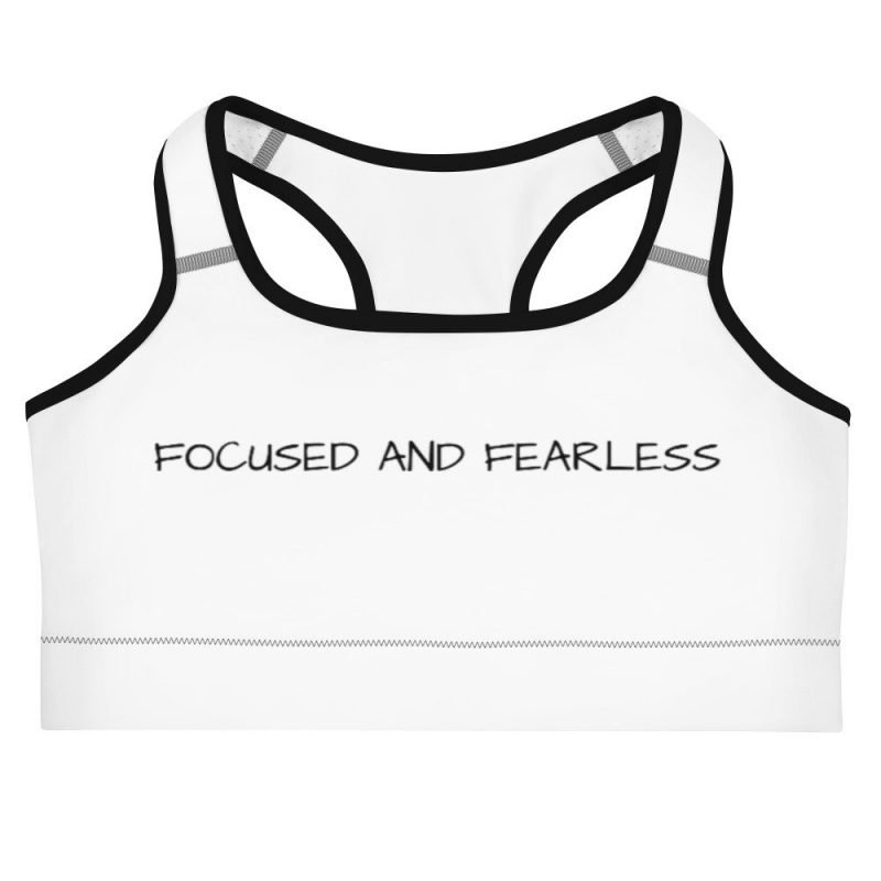 Focused And Fearless Inspirational White Sports Bra