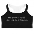 The Body Achieves What The Mind Believes Inspirational Black Sports Bra