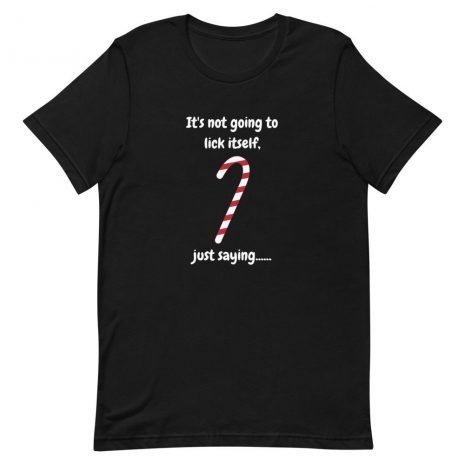 it's not going to lick itself candy cane funny christmas t-shirt