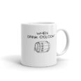 When Drink O'clock - White Glossy Mug 2- Playful, Fun