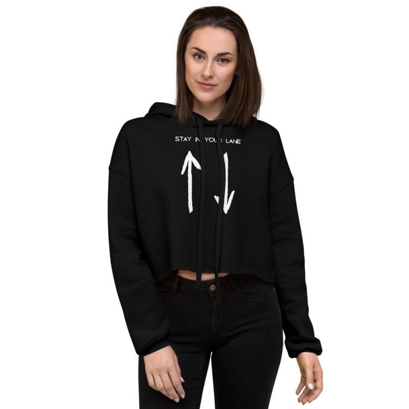 stay in your lane motivational womens black crop hoodie