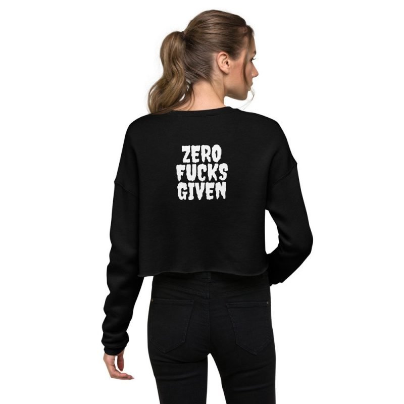 Zero fcks given womens black cropped sweatshirt