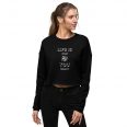 life is what you make it motivational womens black crop sweatshirt